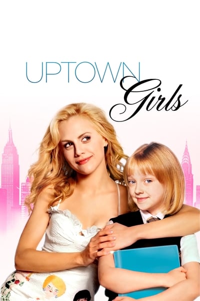 ดูหนังออนไลน์ฟรี Uptown Girls (2003) สาวเดิร์น…ตกถัง